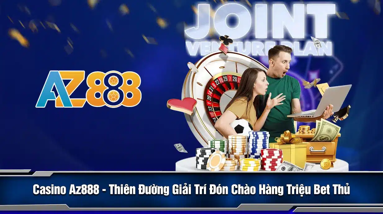 Casino Az888 – Thiên Đường Giải Trí Đón Chào Hàng Triệu Bet Thủ